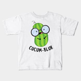 Cucum-blur Funny Veggie Cucumber Pun Kids T-Shirt